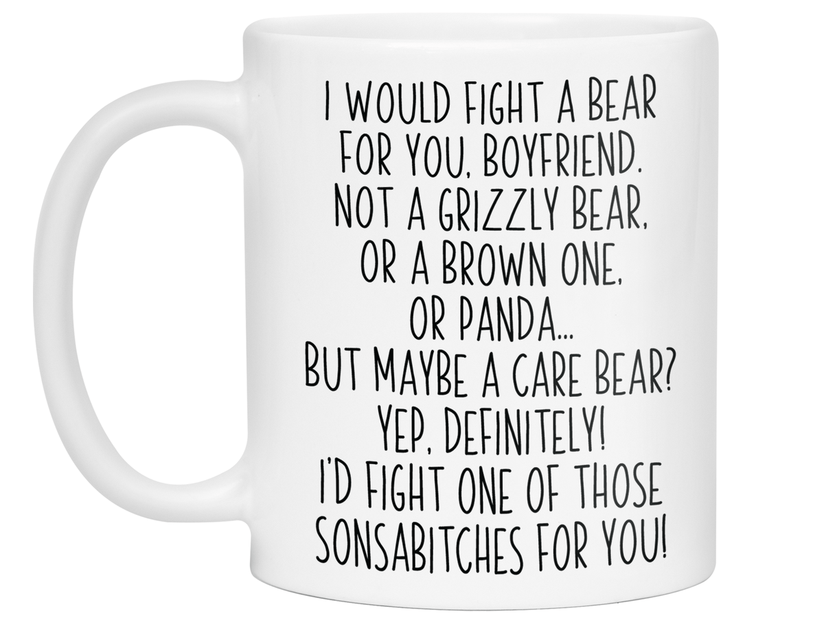 Funny Gifts for Boyfriends - I Would Fight a Bear for You Boyfriend Gag Coffee Mug