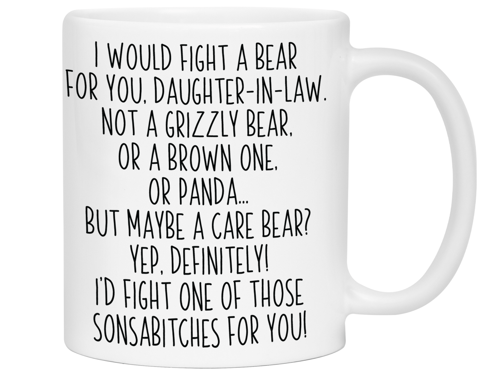 Funny Gifts for Daughters-in-law - I Would Fight a Bear for You Daughter-in-law Gag Coffee Mug