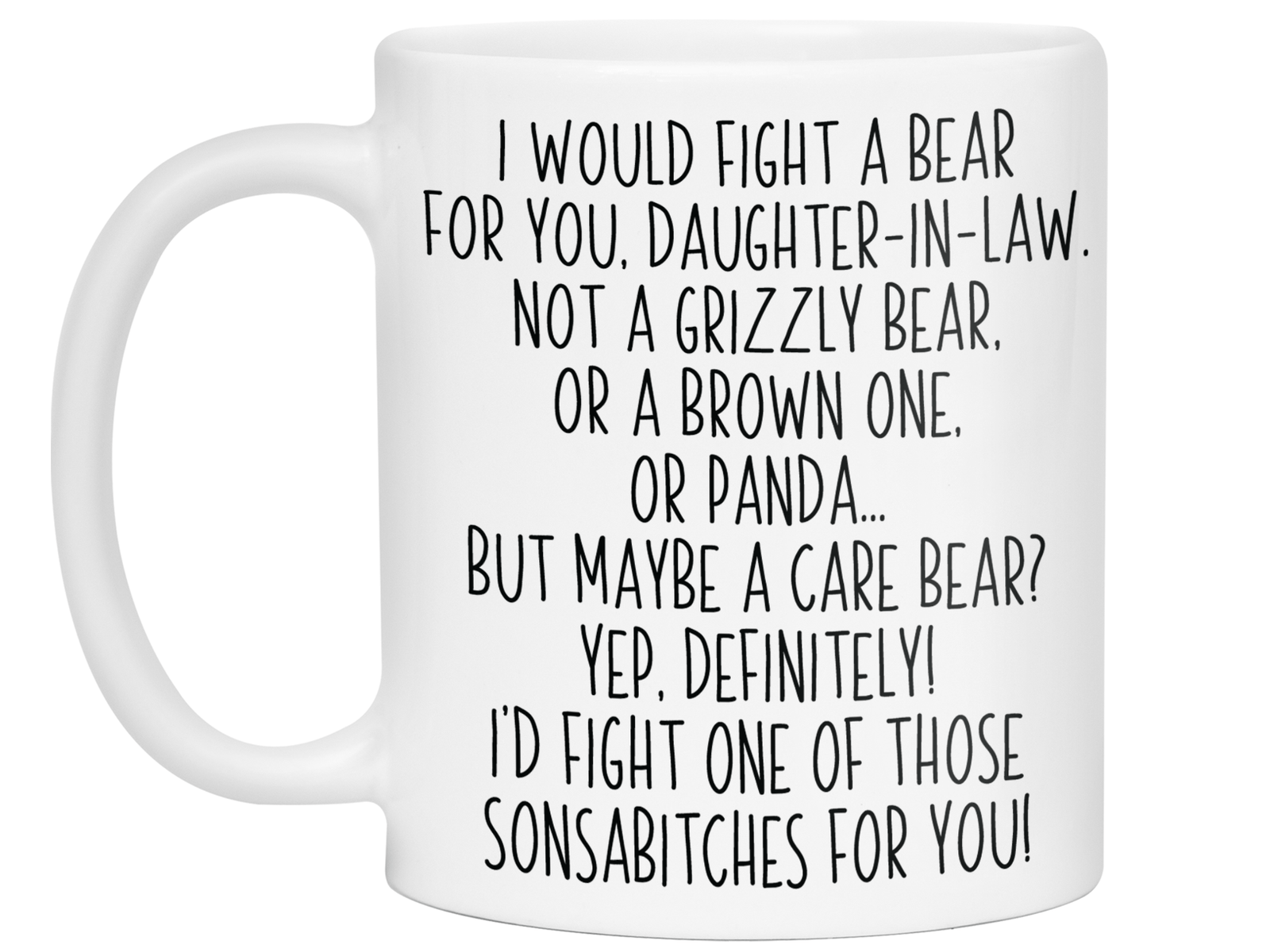 Funny Gifts for Daughters-in-law - I Would Fight a Bear for You Daughter-in-law Gag Coffee Mug