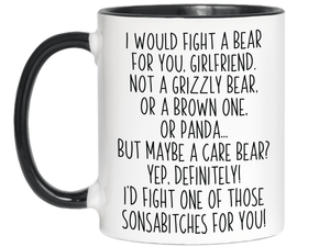 Funny Gifts for Girlfriends - I Would Fight a Bear for You Girlfriend Gag Coffee Mug