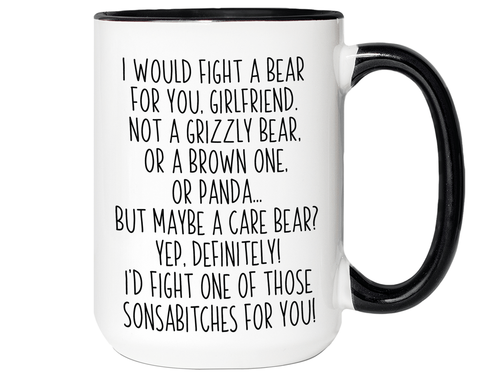 Funny Gifts for Girlfriends - I Would Fight a Bear for You Girlfriend Gag Coffee Mug