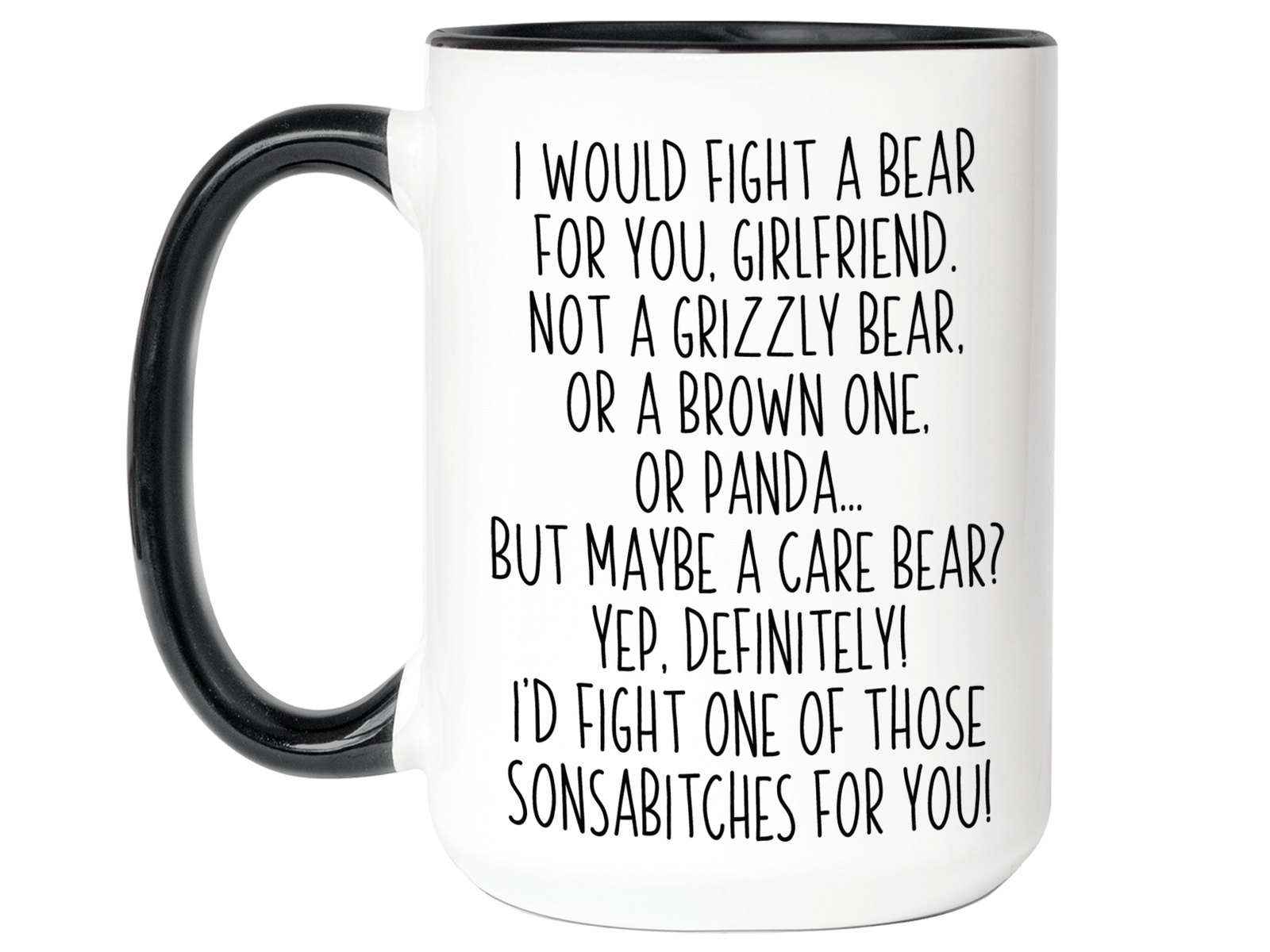 Funny Gifts for Girlfriends - I Would Fight a Bear for You Girlfriend Gag Coffee Mug