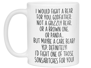 Funny Gifts for Godfathers - I Would Fight a Bear for You Godfather Gag Coffee Mug