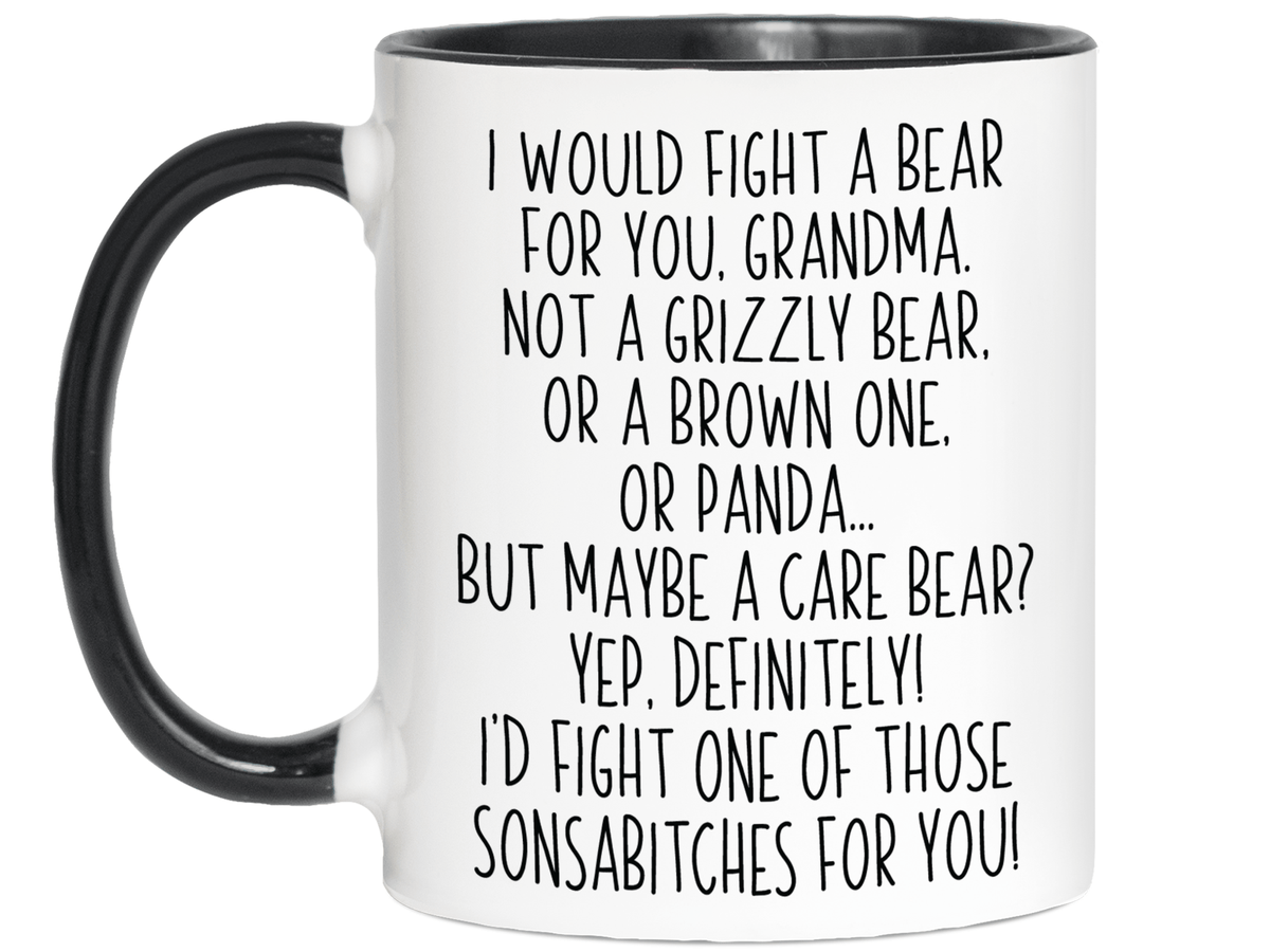 Funny Gifts for Grandmas - I Would Fight a Bear for You Grandma Gag Coffee Mug