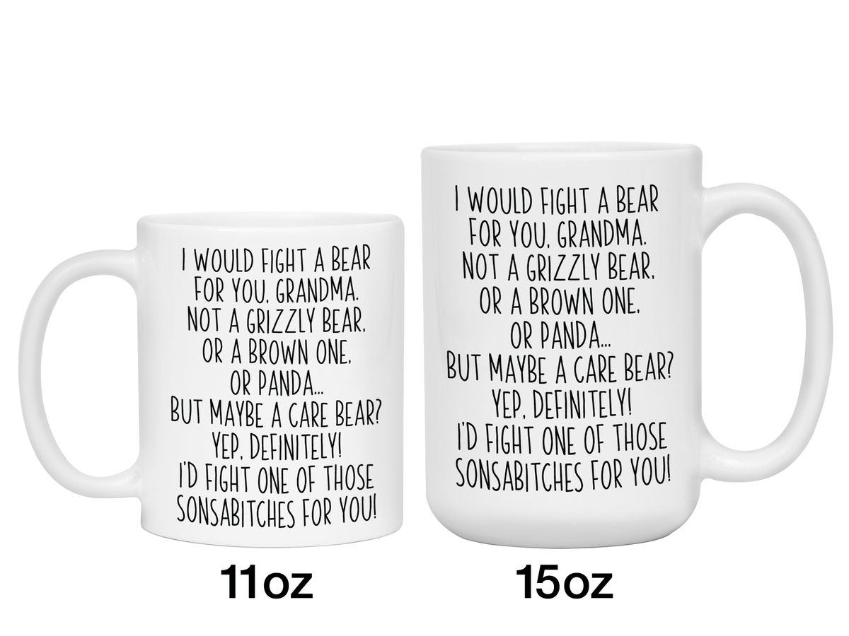 Funny Gifts for Grandmas - I Would Fight a Bear for You Grandma Gag Coffee Mug
