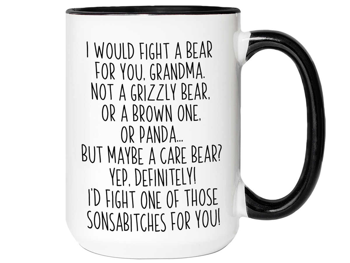 Funny Gifts for Grandmas - I Would Fight a Bear for You Grandma Gag Coffee Mug