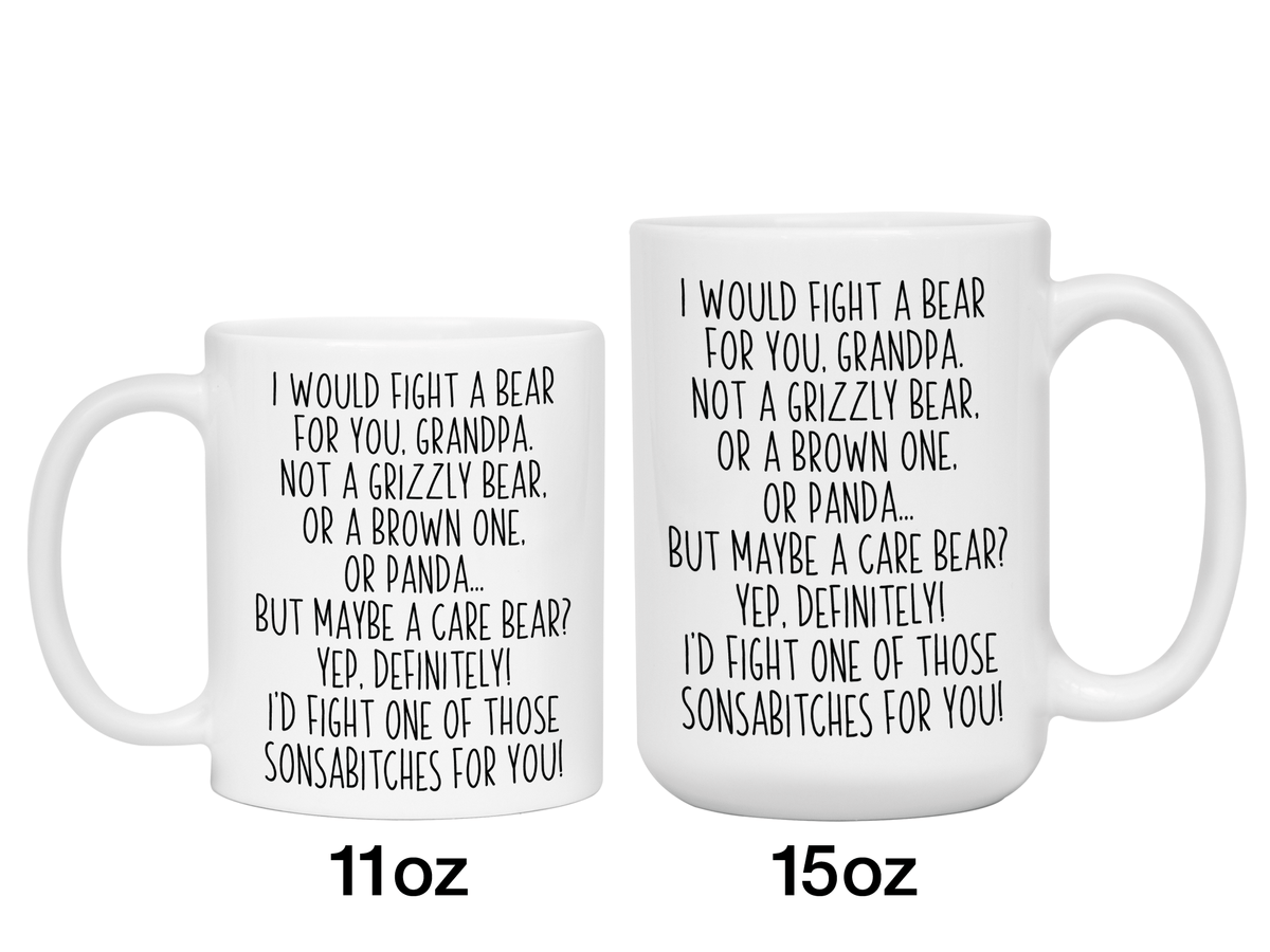 Funny Gifts for Grandpas - I Would Fight a Bear for You Grandpa Gag Coffee Mug