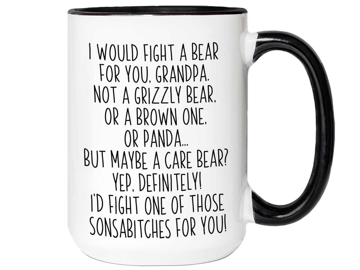 Funny Gifts for Grandpas - I Would Fight a Bear for You Grandpa Gag Coffee Mug