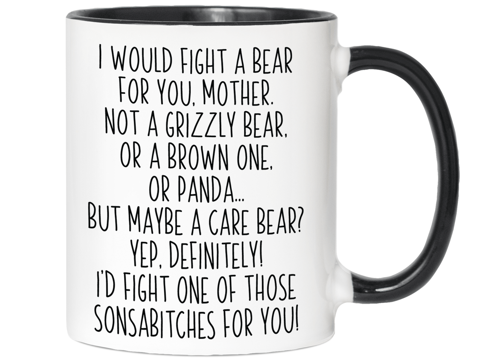 Funny Gifts for Mothers - I Would Fight a Bear for You Mother Gag Coffee Mug - Mother's Day Gift Idea