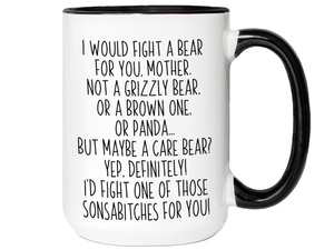 Funny Gifts for Mothers - I Would Fight a Bear for You Mother Gag Coffee Mug - Mother's Day Gift Idea