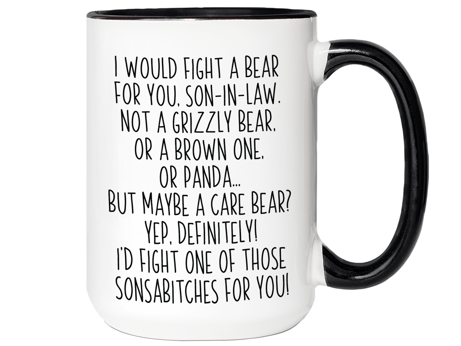 Funny Gifts for Sons-in-law - I Would Fight a Bear for You Son-in-law Gag Coffee Mug