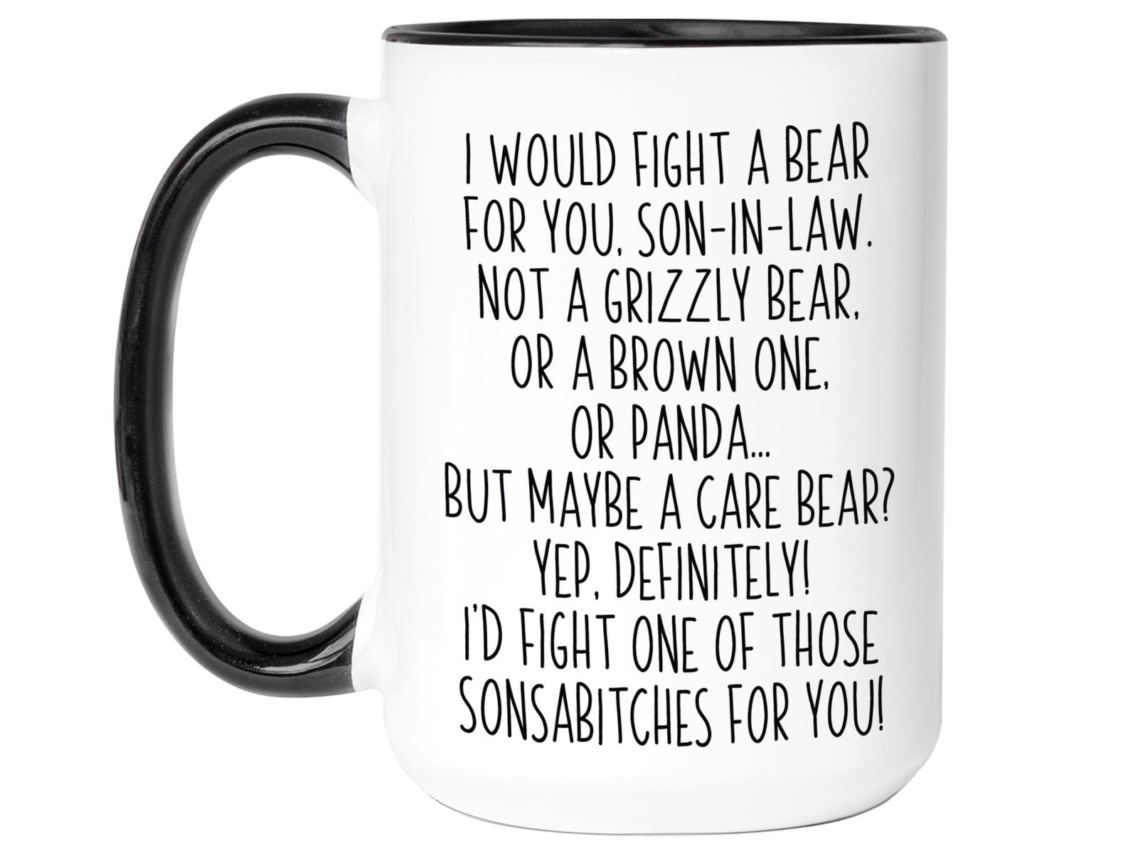 Funny Gifts for Sons-in-law - I Would Fight a Bear for You Son-in-law Gag Coffee Mug