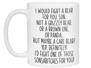 Funny Gifts for Sons - I Would Fight a Bear for You Son Gag Coffee Mug