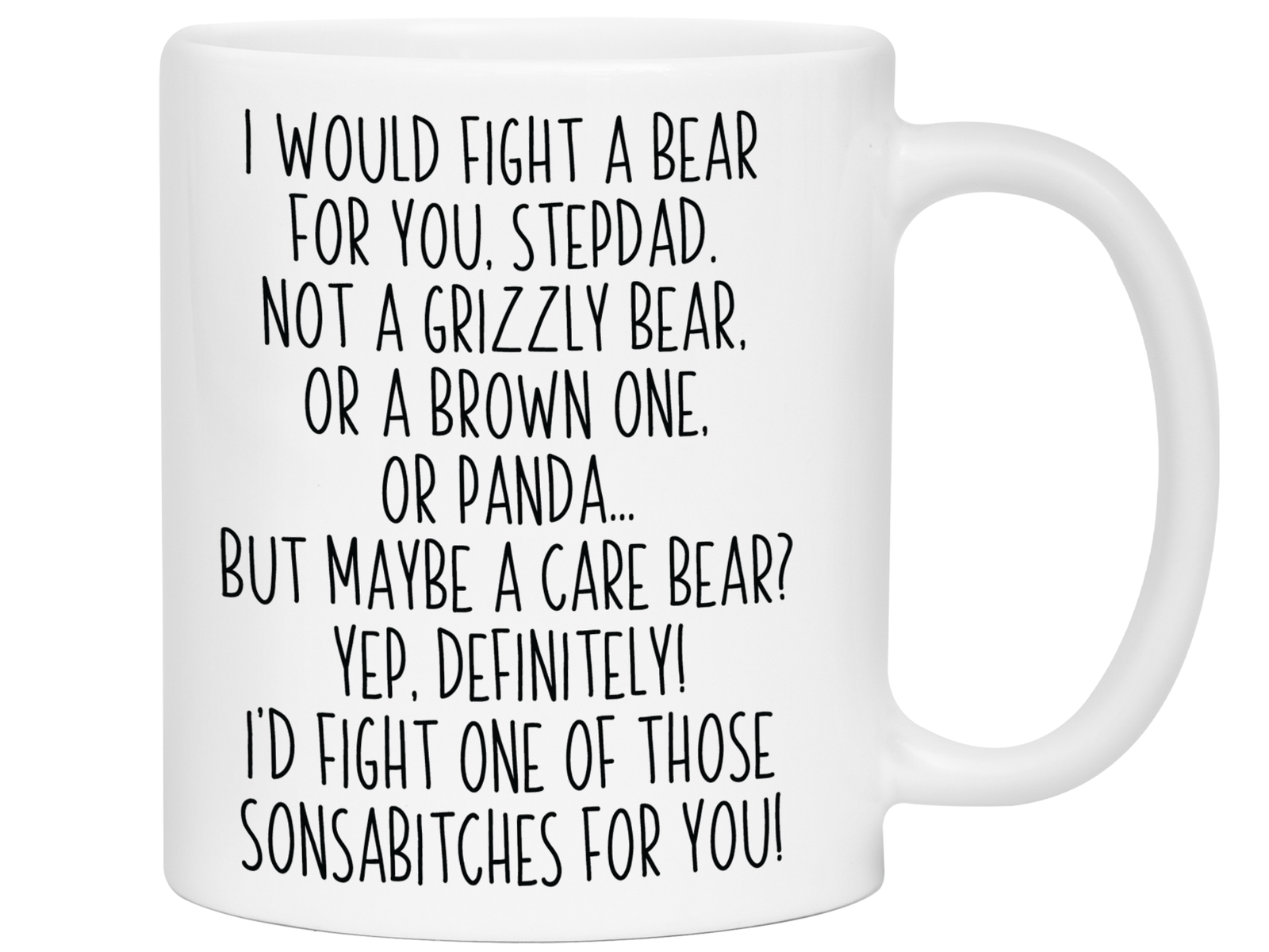 Funny Gifts for Stepdads - I Would Fight a Bear for You Stepdad Gag Coffee Mug