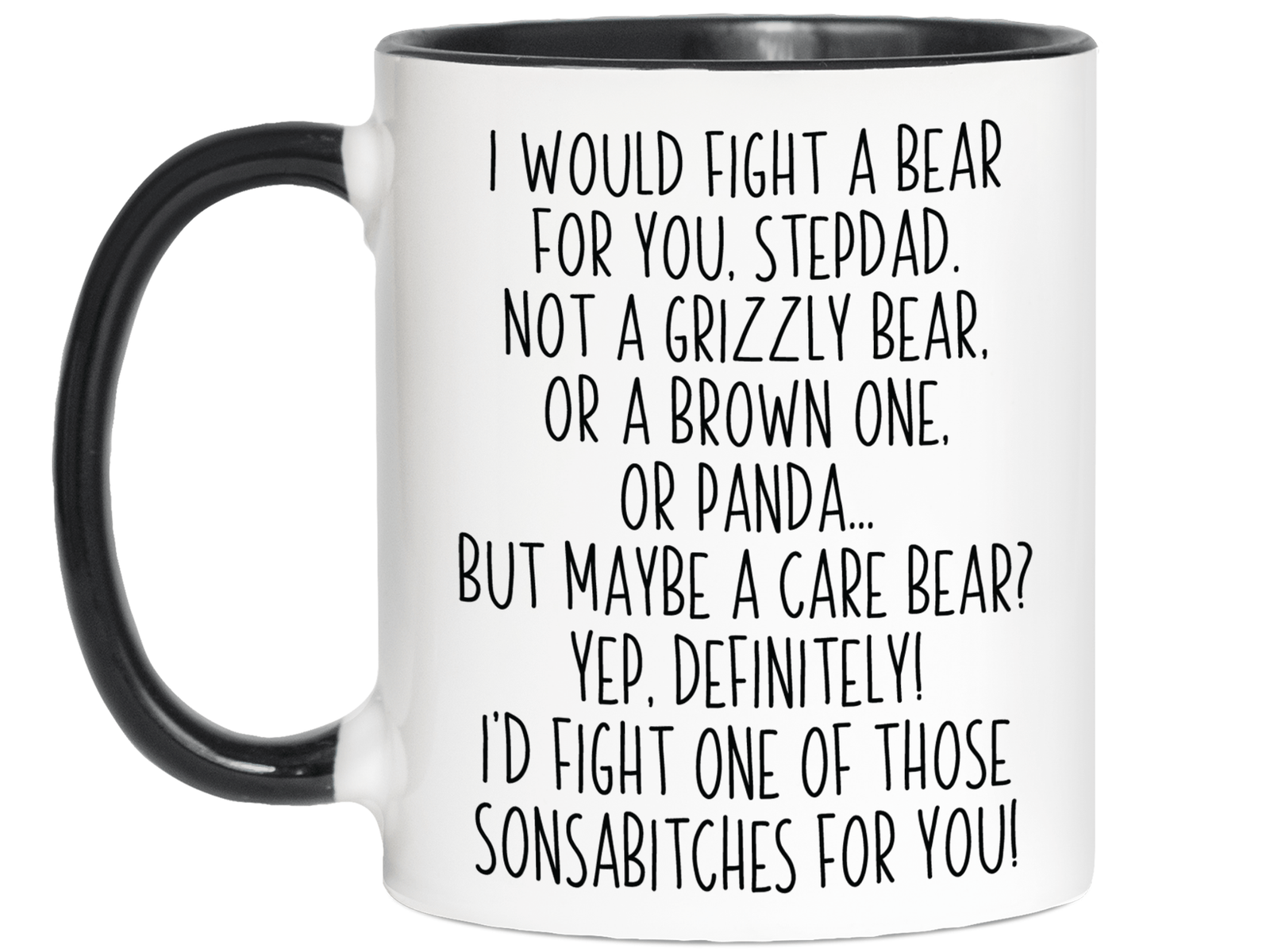 Funny Gifts for Stepdads - I Would Fight a Bear for You Stepdad Gag Coffee Mug