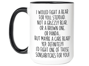 Funny Gifts for Stepdads - I Would Fight a Bear for You Stepdad Gag Coffee Mug