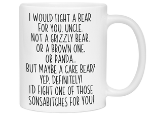 Funny Gifts for Uncles - I Would Fight a Bear for You Uncle Gag Coffee Mug