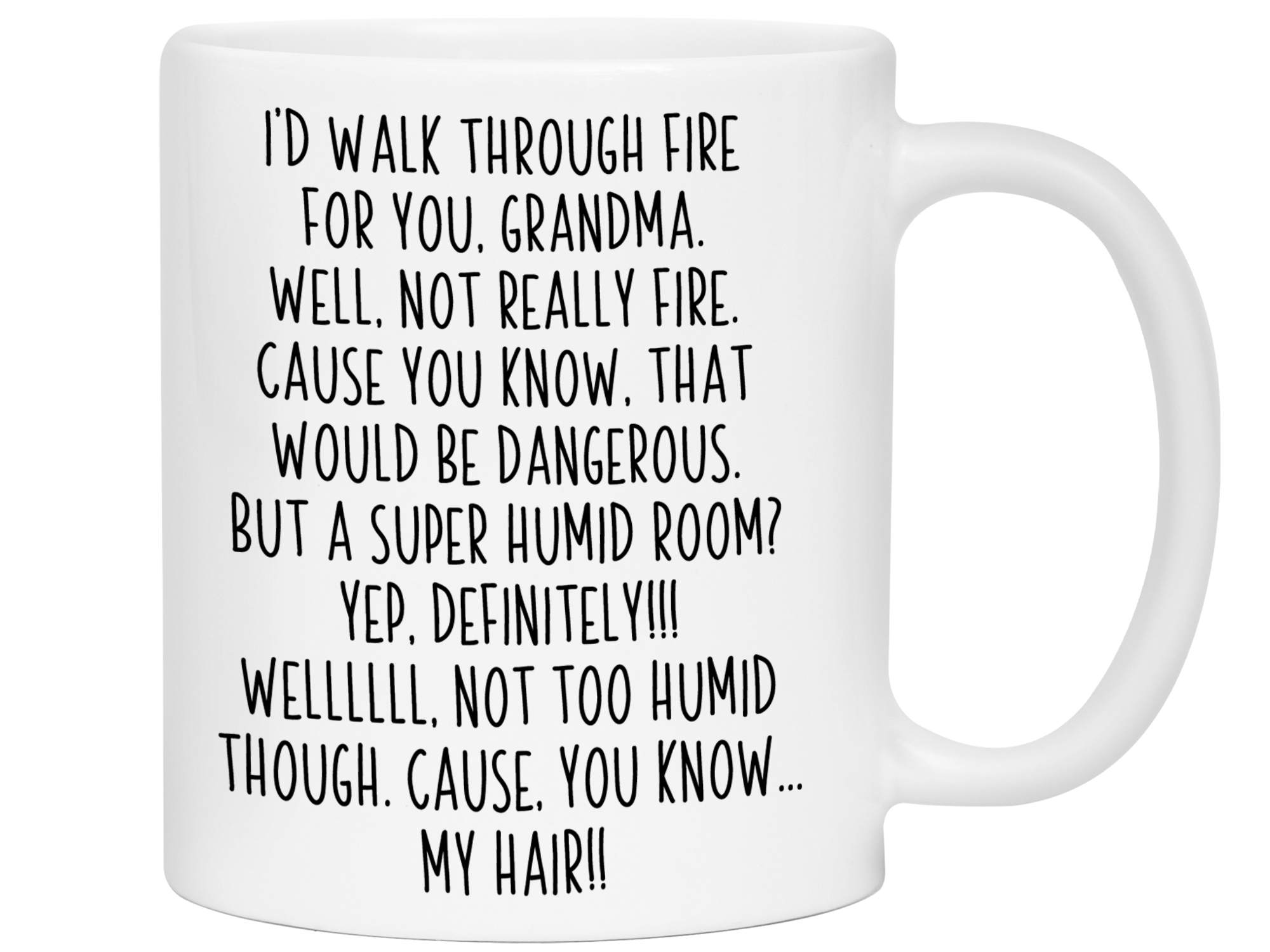 Funny Gifts for Grandmas - I'd Walk Through Fire for You Grandma Gag Coffee Mug