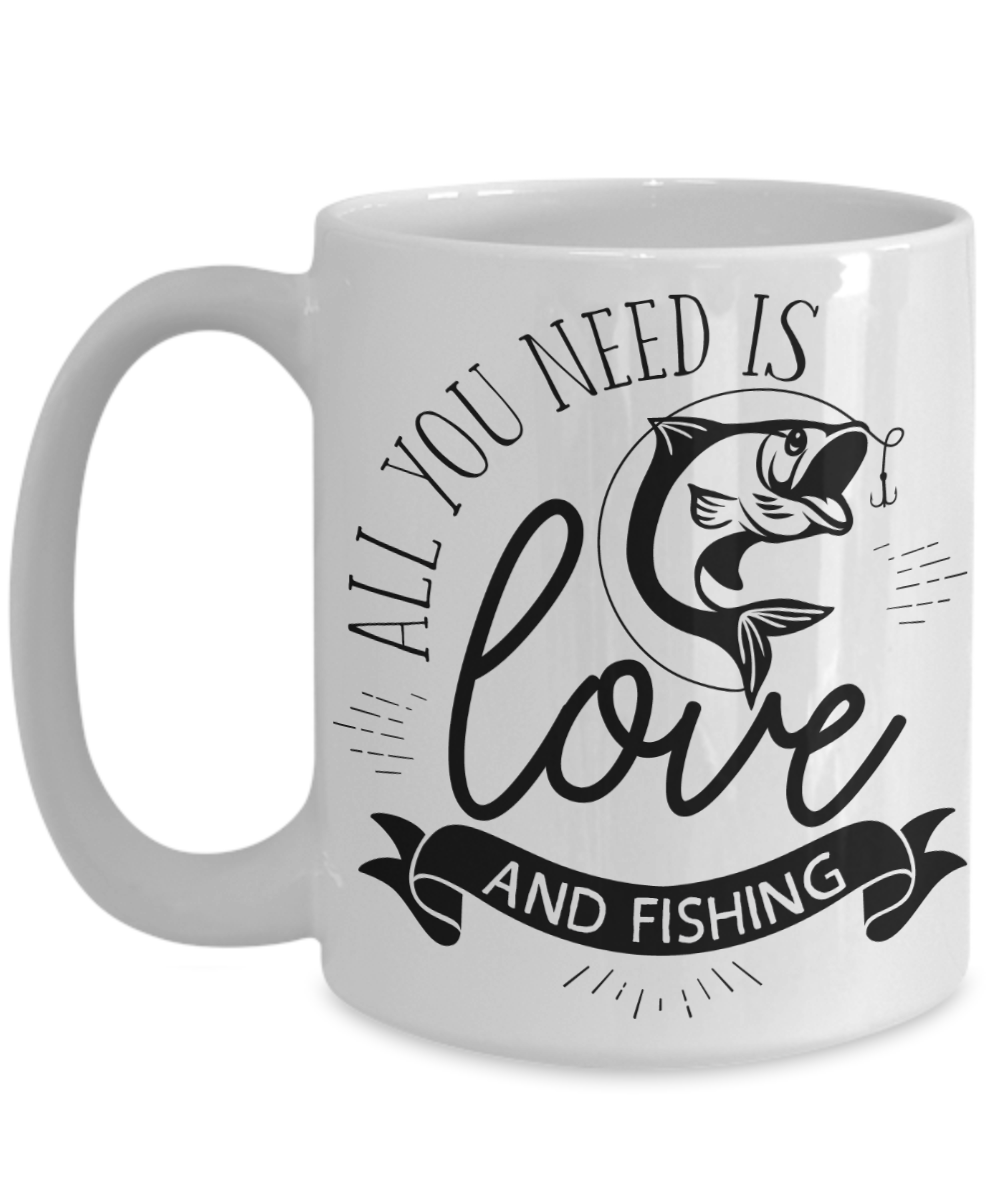 All You Need Is Love and Fishing Coffee Mug Tea Cup Fishing Lover Gift -  RANSALEX