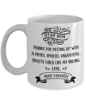 Dear Mom Thank You Funny Coffee Mug 11oz