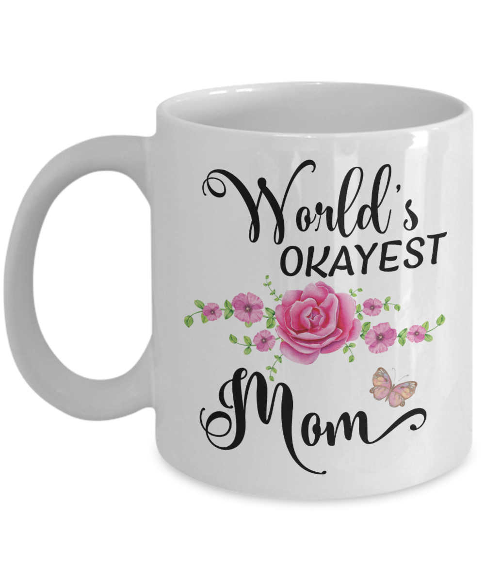World's Okayest Mom Coffee Mug Tea Cup | Mother's Day Gift Idea