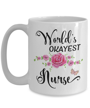 World's Okayest Nurse Coffee Mug Tea Cup | Gifts for Nurses