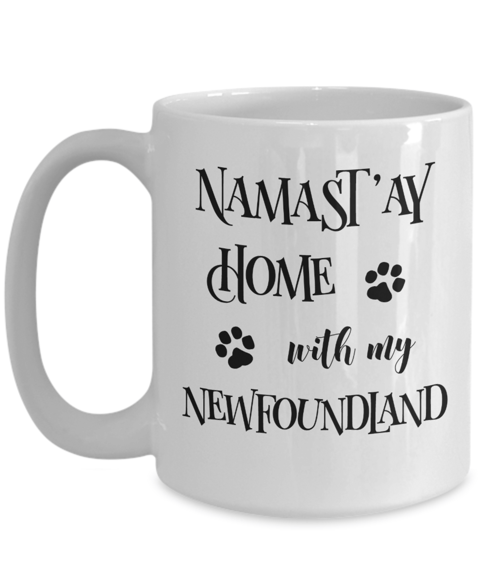 Namast'ay Home With My Newfoundland Funny Coffee Mug Tea Cup Dog Lover/Owner Gift Idea