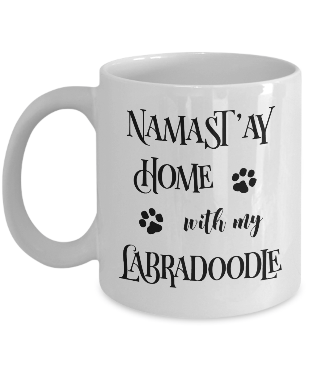 Namast'ay Home With My Labradoodle Funny Coffee Mug Tea Cup Dog Lover/Owner Gift Idea