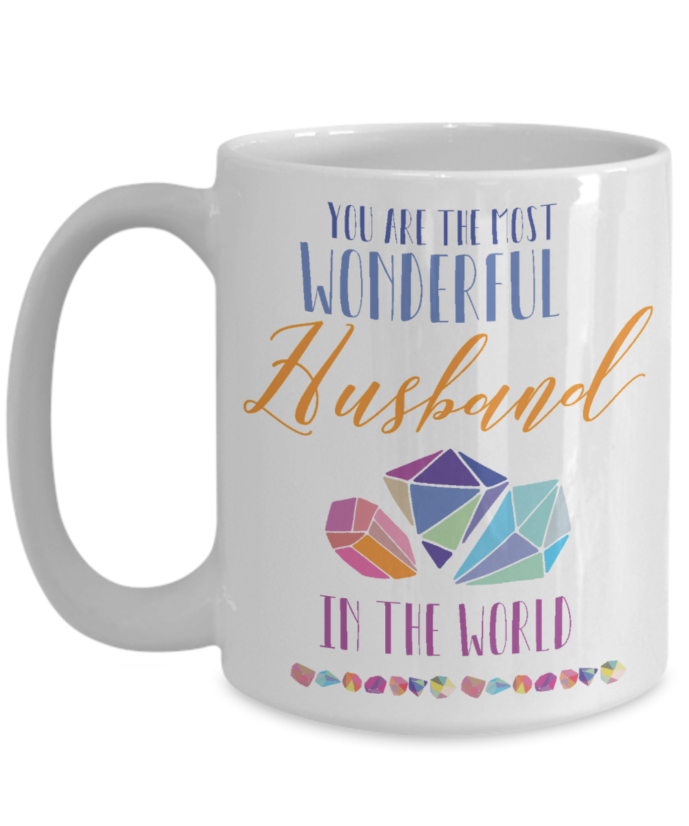 You Are The Most Wonderful Husband in the World Coffee Mug 11oz