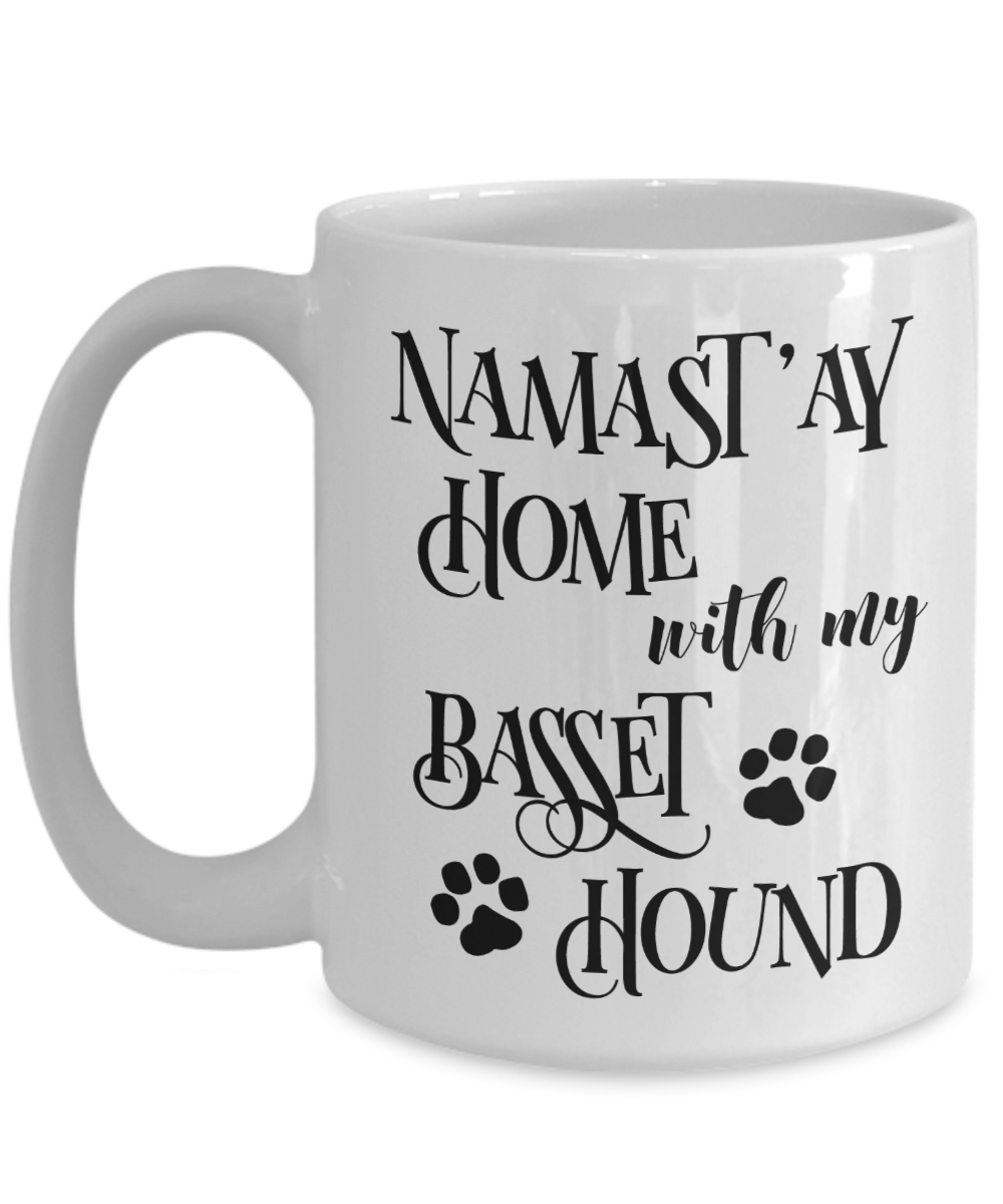 Namast'ay Home With My Basset Hound Funny Coffee Mug 15oz