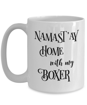 Namast'ay Home With My Boxer Funny Coffee Mug 15oz