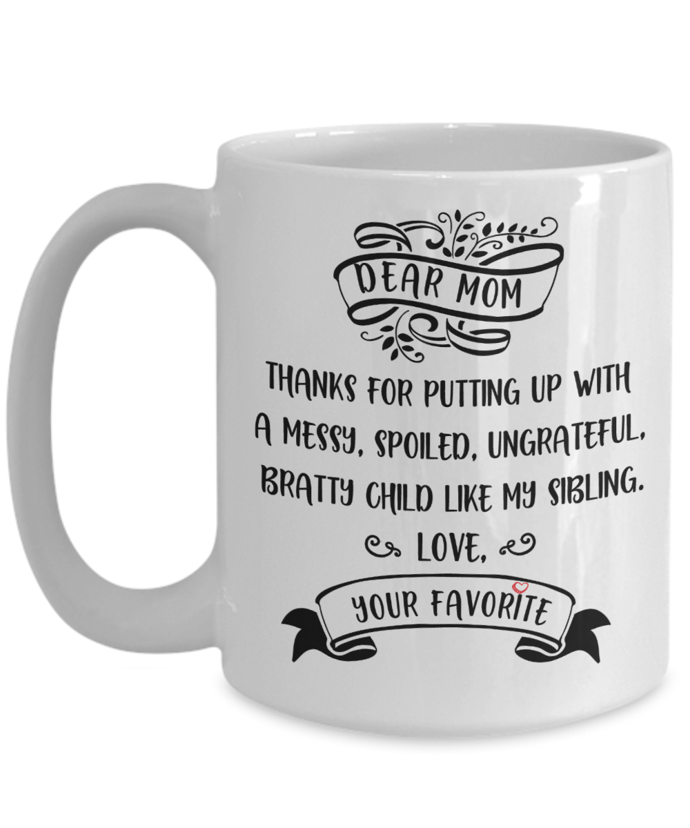 Dear Mom Thank You Funny Coffee Mug 15oz