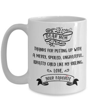 Dear Mom Thank You Funny Coffee Mug 15oz
