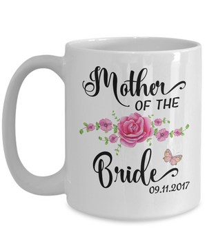 Mother Of The Bride Coffee Mug | Wedding Gift Idea 15oz