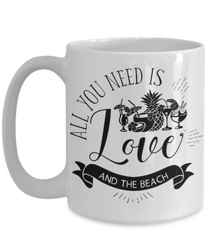 All You Need Is Love and The Beach Mug Tea Cup Gift Idea Beach Lovers
