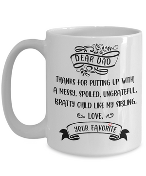 Dear Dad Funny Coffee Mug 15oz
