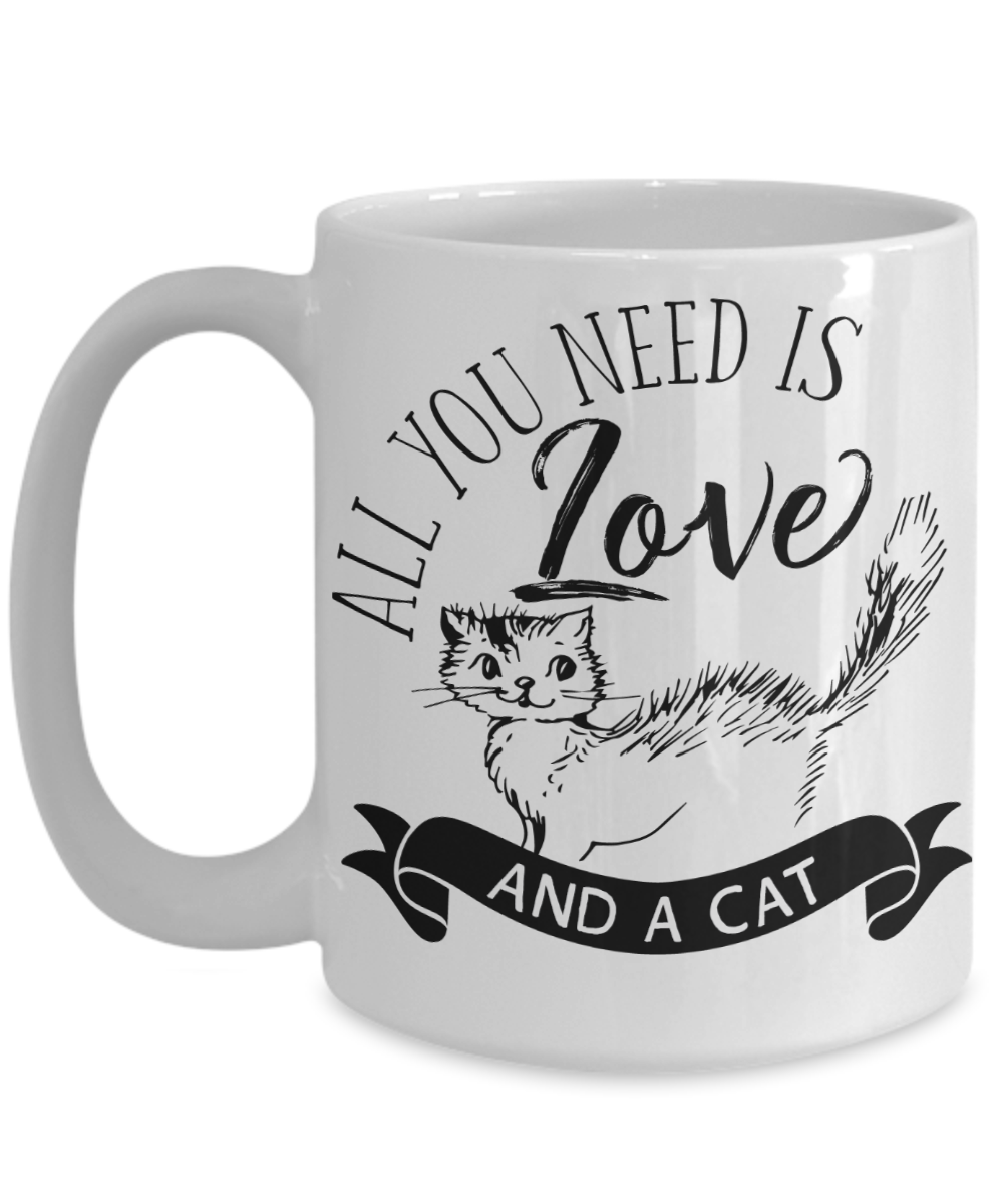 All You Need Is Love and a Cat Coffee/Tea Mug | Cat Lover Gift Idea