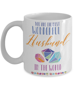 You Are The Most Wonderful Husband in the World Coffee Mug 15oz