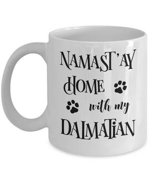 Namast'ay Home With My Dalmatian Funny Coffee Mug 11oz