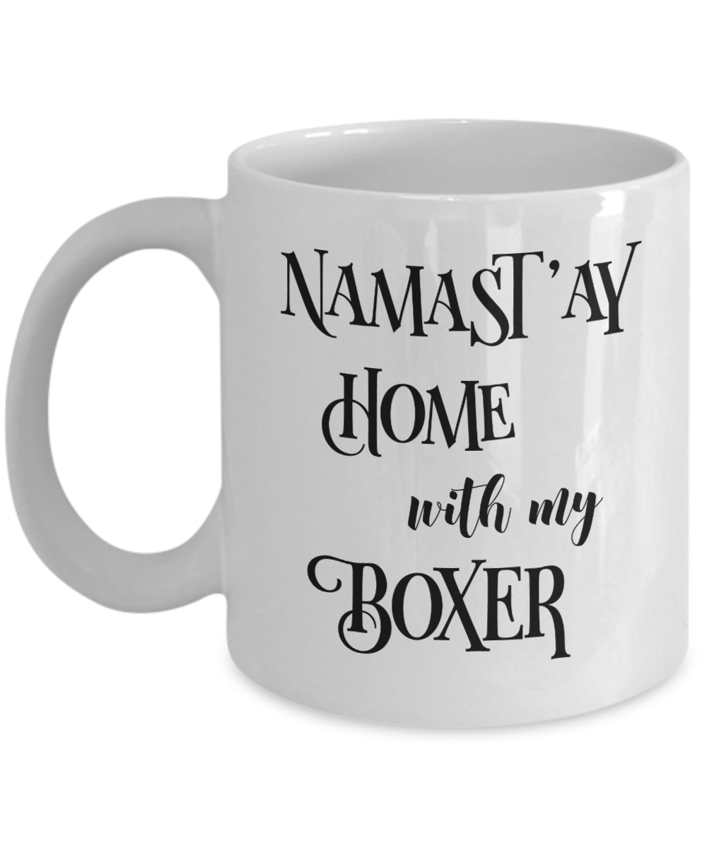 Namast'ay Home With My Boxer Funny Coffee Mug 11oz