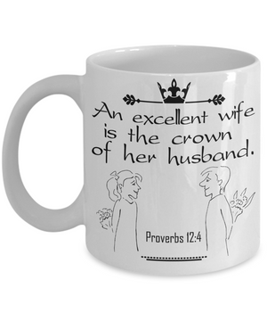 Proverbs 12:4 Coffee Mug 11oz