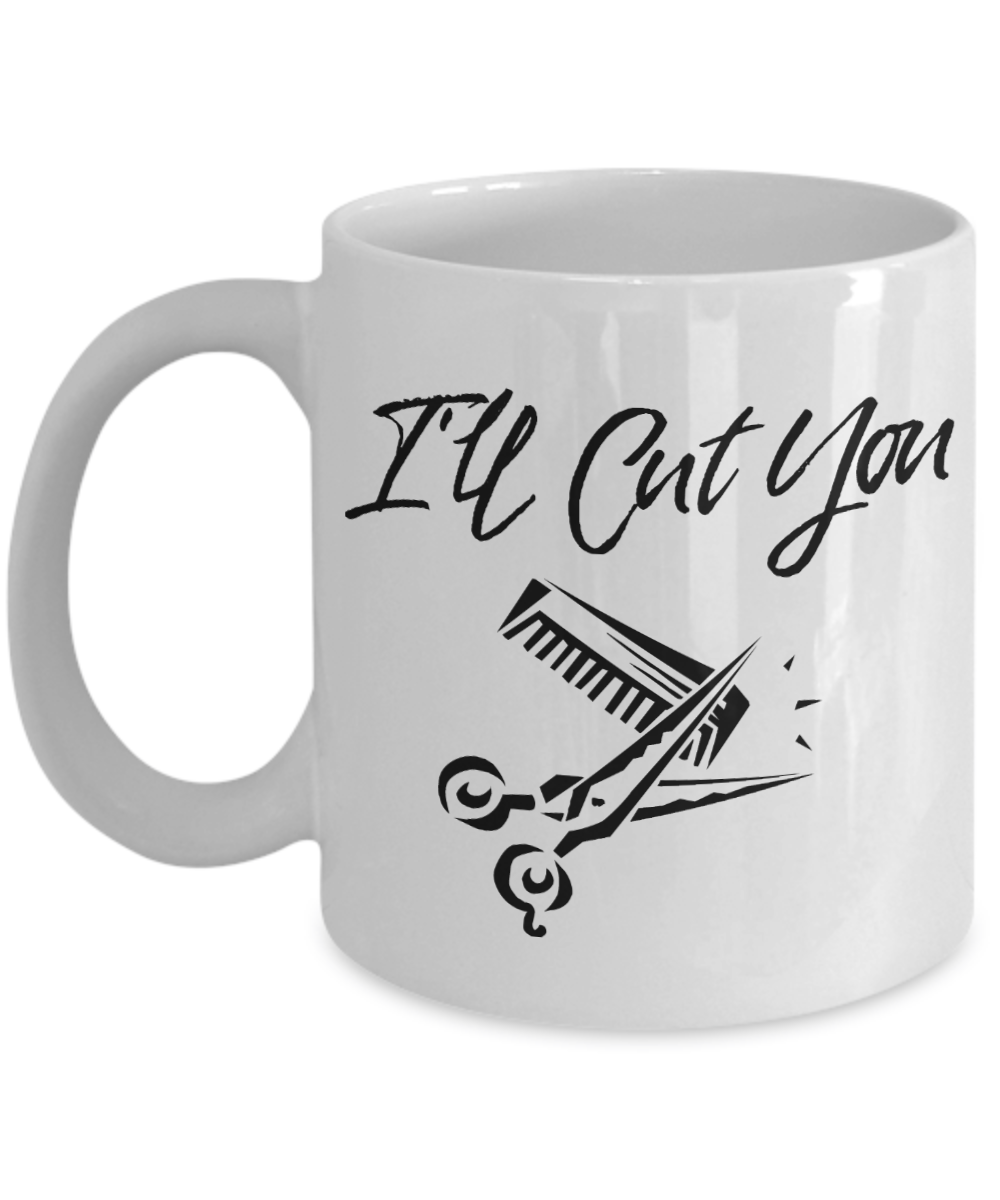 I'll cut you funny coffee mug