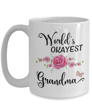 World's Okayest Grandma Coffee Mug Tea Cup |  Gift Idea For Grandmothers