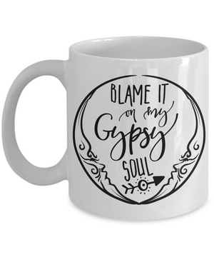 Blame It On My Gypsy Soul Coffee Mug