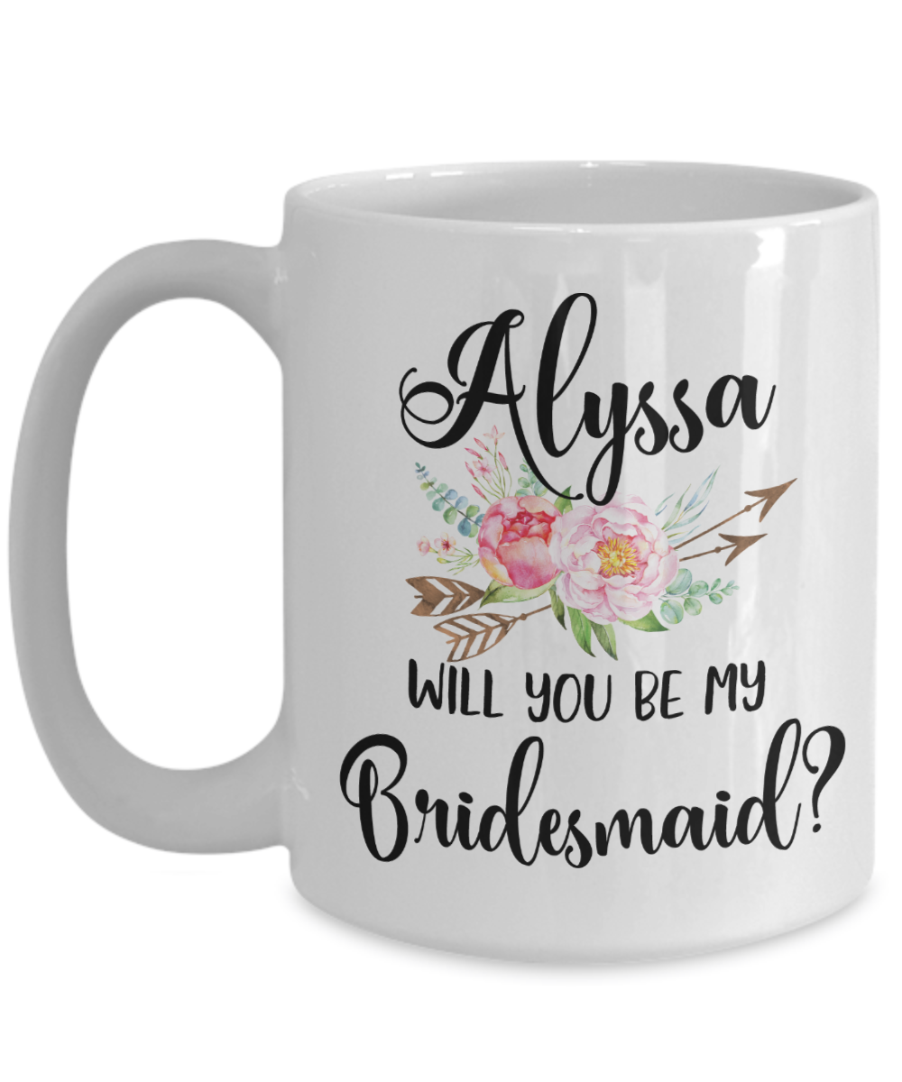 Will You Be My Bridesmaid Custom Coffee Mug | Personalizable Gift 15oz