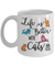 Life Is Better With Cats Coffee Mug
