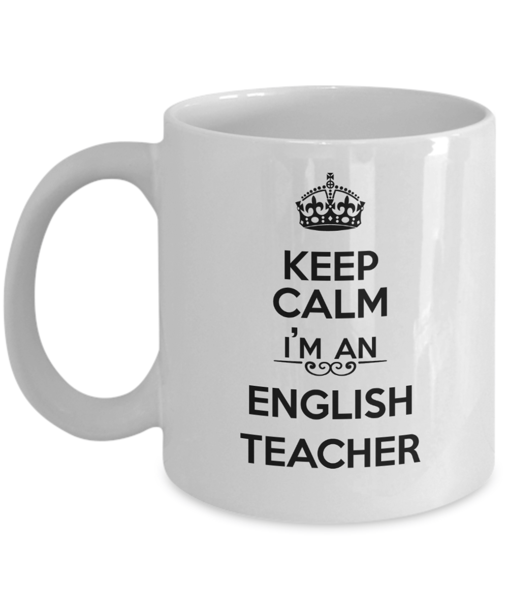 Keep Calm I'm an English Teacher Coffee Mug 11oz