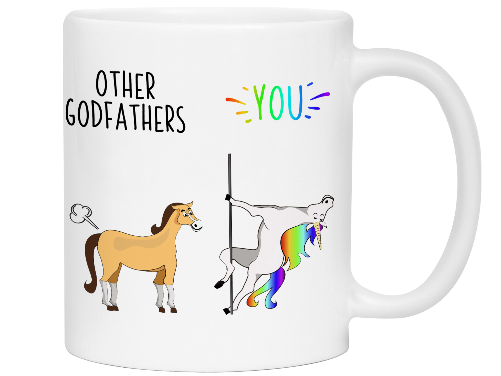 Godfather Funny Gifts - Other Godfathers You Unicorn and Farting Horse Gag Coffee Mug