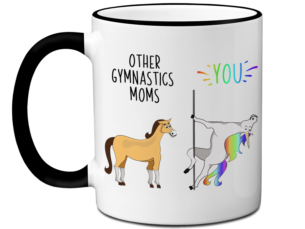 Gymnastics Mom Gifts - Other Gymnastics Moms You Funny Unicorn Coffee Mug