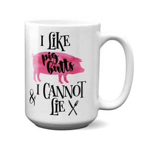 I Like Pig Butts and I Cannot Lie Funny Coffee Mug | BBQ Chef/Pork Lover Gift Idea